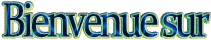 Bienvenue